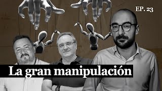 Lo que no te han contado los grandes manipuladores con Isaac Moreno y Pedro Herrero [upl. by Joses]