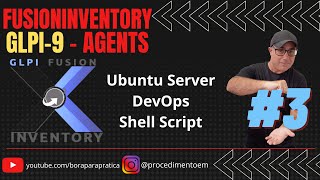 🔴 18Afusioninventory9sh Instalação dos Agentes do FusionInventory no Windows e Linux  PARTE03 [upl. by Atelahs]