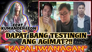 TESTINGAN NG AGIMAT  DAPAT BA O HINDI  KUMANDER BANTUGAN ISMATAC INATAC FILII DEI KUMANDER LEON [upl. by Cleon]