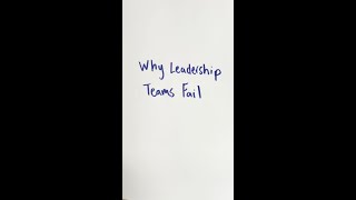 Why Leadership Teams Fail [upl. by Gayleen514]