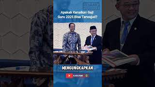 Apakah Kenaikan Gaji Guru 2025 Bisa Terwujud prabowo gibran [upl. by Angelia]