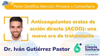 Anticoagulantes orales de acción directa ACOD una nueva era de tratamiento [upl. by Anidan]