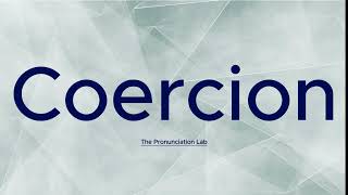 Coercion Pronunciation How to Say Coercion  How to Pronounce Coercion howtopronounce [upl. by Durrace]