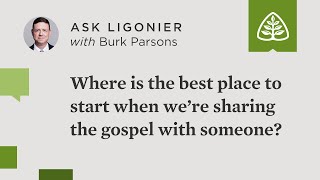 Where is the best place to start when we’re sharing the gospel with someone [upl. by Nnyl]