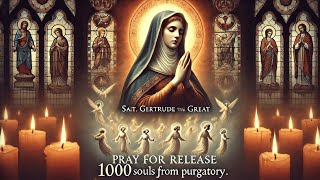 Powerful Prayer of St Gertrude to Release 1000 Souls from Purgatory – A Spiritual Lifeline [upl. by Elkcim]