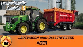 LS19  Oberes Glantal 031  LADEWAGEN statt BALLENPRESSE  FS19  Lets Play HD [upl. by Nosreg]