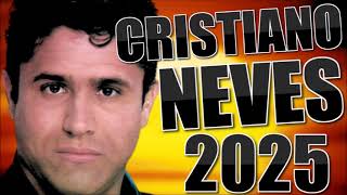 CRISTIANO NEVES 2025 NOVO [upl. by Walls]