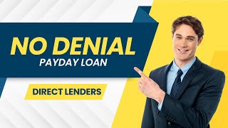 No Denial Payday Loans From Direct Lenders  Instant approval  Quick and Easy process 2024 [upl. by Germaine]