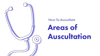 Areas of Auscultation  Learn How to Auscultate Part 4 [upl. by Nyliret]