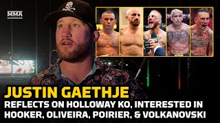 Justin Gaethje Reflects On Holloway KO Wants Hooker Oliveira Poirier Or Volkanovski Next [upl. by Oric]