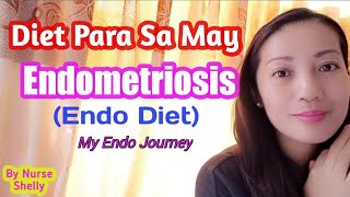 Diet Para sa May Endometriosis Endo Diet My Endo Journey  Shelly Pearl [upl. by Llerryt918]