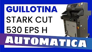 ✅Guillotina de papel automática STARK CUT 530 EPS H ELÉCTRICA programable [upl. by Jovitta804]