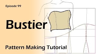 Bustier  Corset  Waspie Pattern Drafting Pattern Making Tutorials [upl. by Nyrtak]