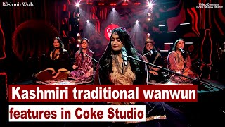 Kashmiri traditional wanwun features in Coke Studio  The Kashmir Walla [upl. by Courcy965]