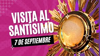 ORACIÓN MILAGROSA SANTÍSIMO SACRAMENTO 7 SEPTIEMBRE IGLESIA CATOLICA [upl. by Annaeerb]