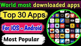 Most downloaded apps in the worlds top 30 apps  Most popular downloaded apps in the world [upl. by Hesta887]