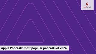 Apple Podcasts most popular podcasts of 2024 [upl. by Russom]