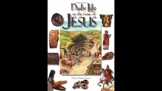 Audiobook  Daily Life at the Time of Jesus  p 1925  Tapestry of Grace [upl. by Orazio950]