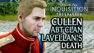 Dragon Age Inquisition  Trespasser DLC  Cullen about Clan Lavellans death [upl. by Ryan]