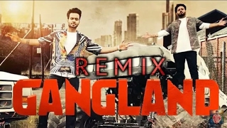 GANGLAND Remix Mankirt Aulakh Ft Dj Hans  Latest Punjabi Songs 2017 [upl. by Teragramyram324]