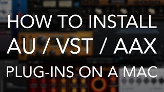 How to Install AUVSTAAX Plugins on a Mac [upl. by Eiruam]