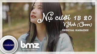 OFFICIAL KARAOKE  Nụ Cười 18 20  VAnh Cover [upl. by Cordeelia]