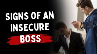 6 Signs of an Insecure BossToxic boss [upl. by Nohtanhoj]