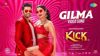 Gilma  Video Song  Kick  Santhanam Tanya Hope  Arjun Janya  Jonita Gandhi  Prashant Raj [upl. by Natehc]