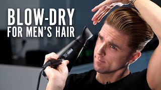 How to BLOW DRY hair Techniques for men [upl. by Rednazxela]