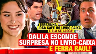 ALMA GÊMEA Dalila esconde SURPRESA NO LIVRO CAIXA e Raul se da mal quando Terezinha joga café [upl. by Assej]