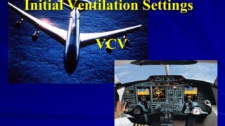 19 Initial Ventilation Settings [upl. by Nydnarb594]