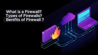 Firewall Your Digital Shield Explained  Types amp Benefits Demystified [upl. by Eittocs]