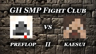 gifted hater smp fight club preflop vs kaesui II [upl. by Andrew748]