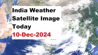 India Weather Satellite Image Today 10Dec2024  India Weather [upl. by Ayle]