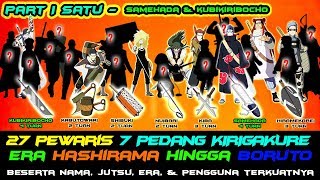 PART 1 MENGENAL 27 PEWARIS 7 PEDANG LEGENDA KIRIGAKURE DARI MASA HASHIRAMA HINGGA BORUTO [upl. by Marelya]