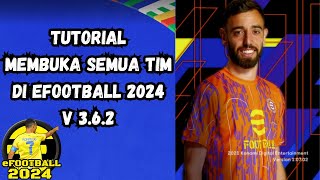 PATCH EFOOTBALL YANG MULAI TERSISIHKAN CARA MEMBUKA SEMUA TIM TERBARU DI EFOOTBALL 2024🔥 [upl. by Lyndy551]