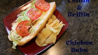 Chillin and Grillin Special  Chicken Subs and the REVENGE OF UNCLE LARRY [upl. by Glover]