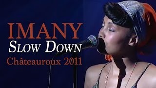 Imany  Slow Down  Live Full Band à Châteauroux 170811 [upl. by Ellmyer]