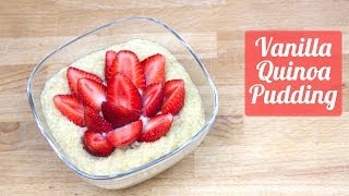 Vanilla Quinoa Pudding  Recipe Delicious Food Adventures [upl. by Alanson]