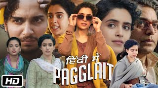 Pagglait Full HD Movie  Sanya Malhotra  Ashutosh Rana  Sayani Gupta  Story Explanation [upl. by Aiblis]