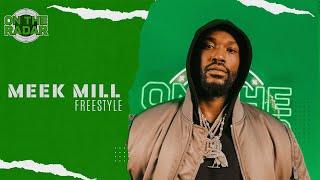 The Meek Mill quotOn The Radarquot Freestyle [upl. by Pittman]