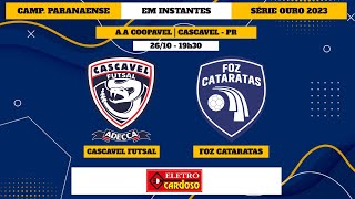 AO VIVO CAMPEONATO PARANAENSE  CASCAVEL FUTSAL X FOZ CATARATAS [upl. by Chaudoin546]