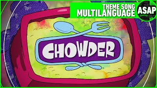 Chowder Theme Song  Multilanguage Requested [upl. by Enilav]