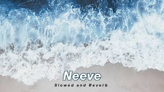 Neeve from Darling Audio Slowed and Reverb [upl. by Eneleuqcaj]