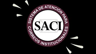 1 SACI  Sistema de atención para correos institucionales [upl. by Euqnomod470]