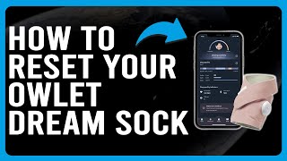 How To Reset Your Owlet Dream Sock How Can You Factory Reset Owlet Sock [upl. by Ernald249]