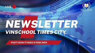 Newsletter 92024  Vinschool Times City Primary School [upl. by Ecnirp]