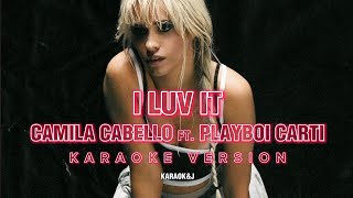 I LUV IT  Camila Cabello ft Playboi Carti Instrumental Karaoke KARAOKampJ [upl. by Niamart96]