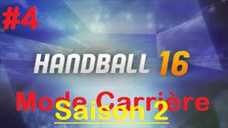 Handball 16  LNDL Carrière Saison 2  4 [upl. by Wilscam]