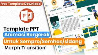 Free Template ‼️ Template PPT Morph Bergerak untuk Seminar Proposal SEMHAS dan Sidang Skripsi [upl. by Valeria849]